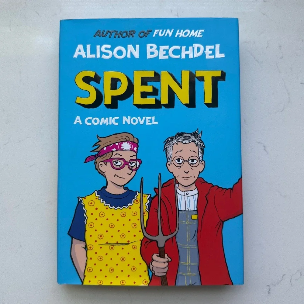 Spent A Comic Novel Alison Bechdel Hardcover 2025 Graphic Novel First Edition